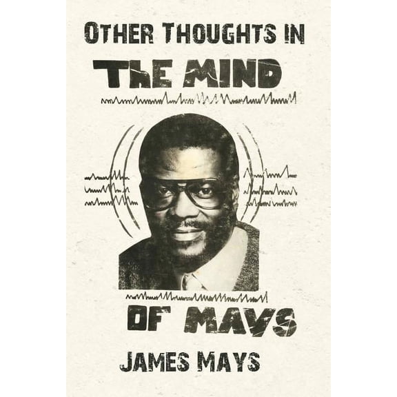 Other Thoughts in the Mind of Mays (Paperback)