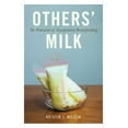 thumbnail image 1 of Others' Milk: The Potential of Exceptional Breastfeeding, 1 of 2