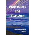 thumbnail image 1 of Otherwhere and Elsewhen, 1 of 1