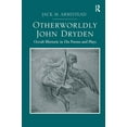 thumbnail image 1 of Otherworldly John Dryden: Occult Rhetoric in His Poems and Plays, (Hardcover), 1 of 1
