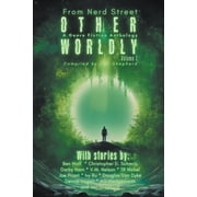 Otherworldly Otherworldly - A Genre Fiction Anthology - Volume 1, Book 1, Paperback