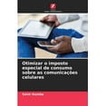 thumbnail image 1 of Otimizar o imposto especial de consumo sobre as comunicações celulares (Paperback), 1 of 1