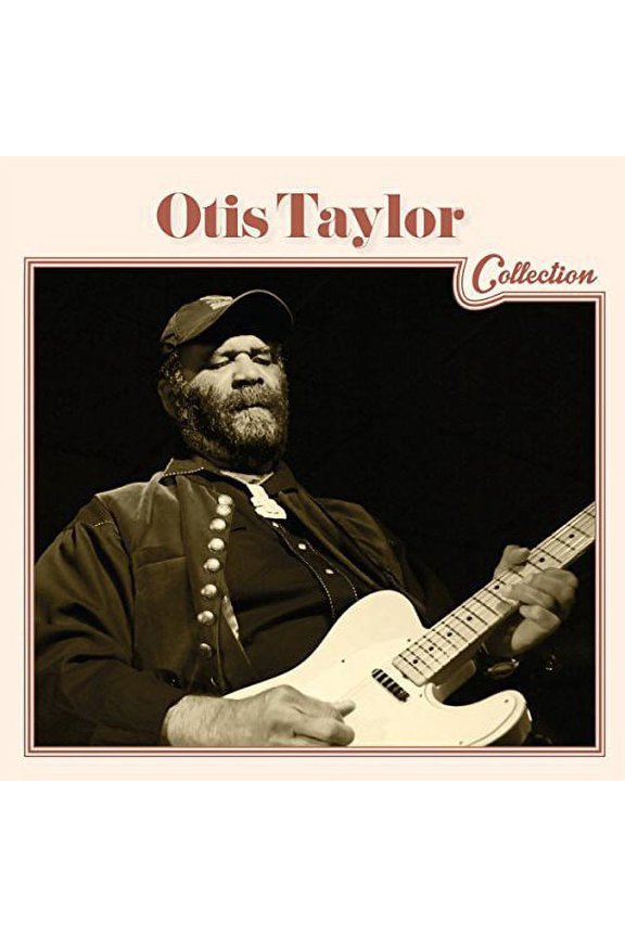 Otis Taylor - Otis Taylor Collection - Music & Performance - CD