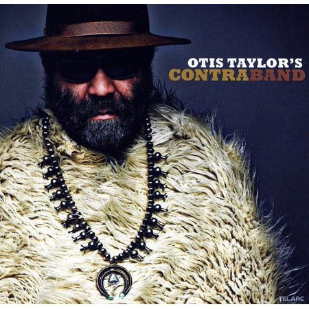 Otis Taylor - Otis Taylor's Contraband - Music & Performance - CD