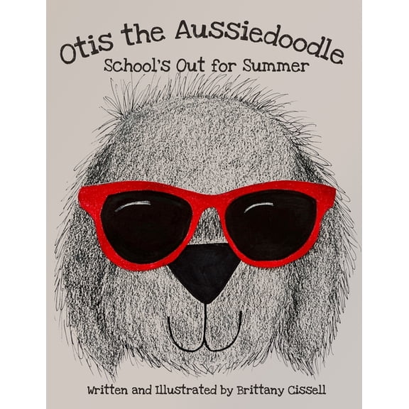 Otis the Aussiedoodle Otis the Aussiedoodle: School's Out for Summer, Book 2, (Paperback)