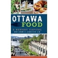 thumbnail image 1 of Ottawa Food: A Hungry Capital (Hardcover), 1 of 1