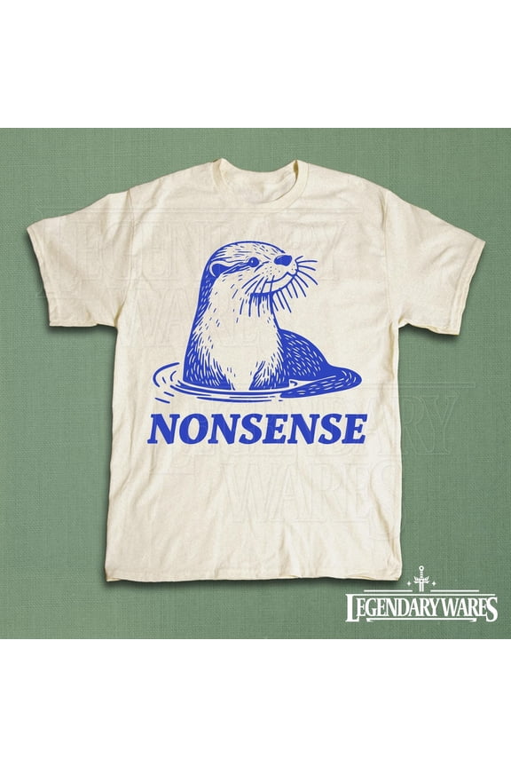 Otter Nonsense Shirt, Funny Sea Otters Meme Tee, Vintage Y2K Animal Humor, Silly Marine Wildlife Graphic T-shirt, Cute Ironic Unisex Top