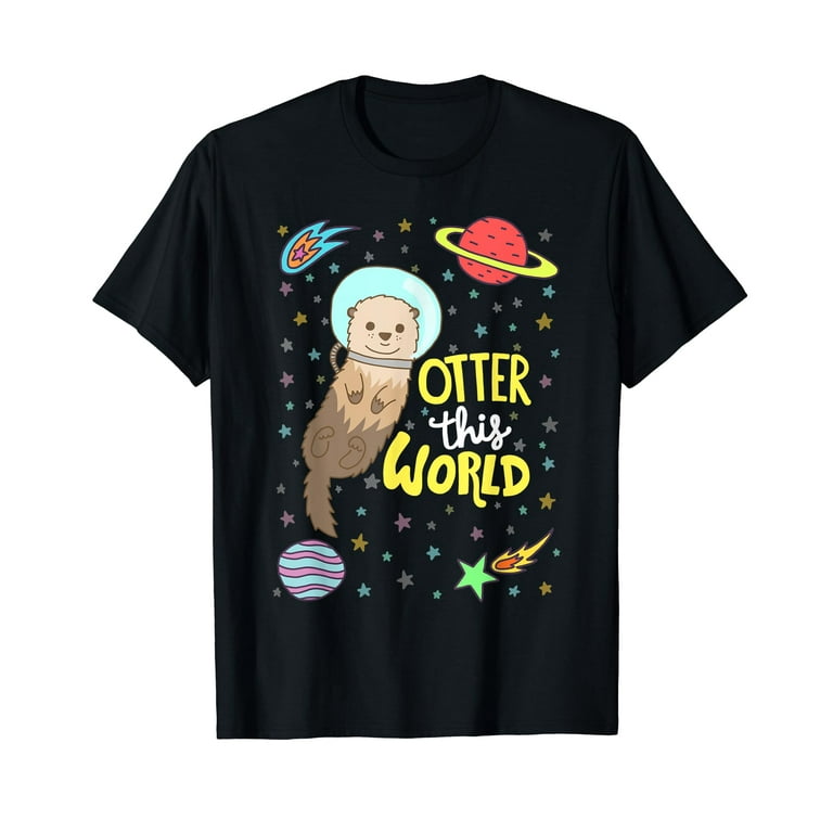 Funny Space Otter Tshirt - Astronaut From Otter Space Funny Space Otter Tshirt - Astronaut From Otter Space