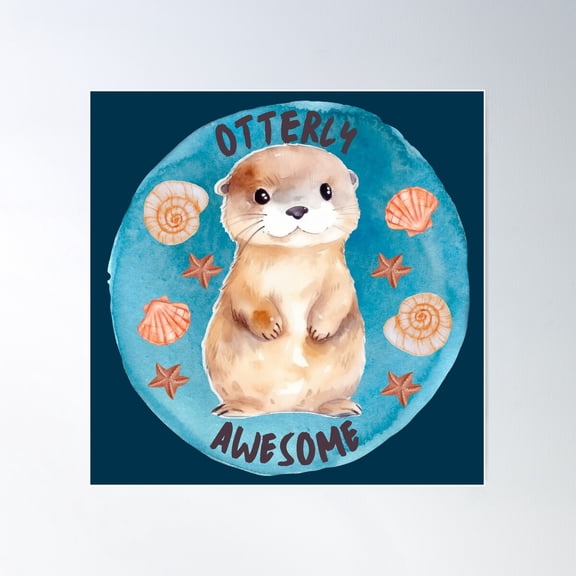 Otterly Awesome Poster Wall Art, Modern Wall Decor For Living Room Bedroom, 30x30 UNFRAMED