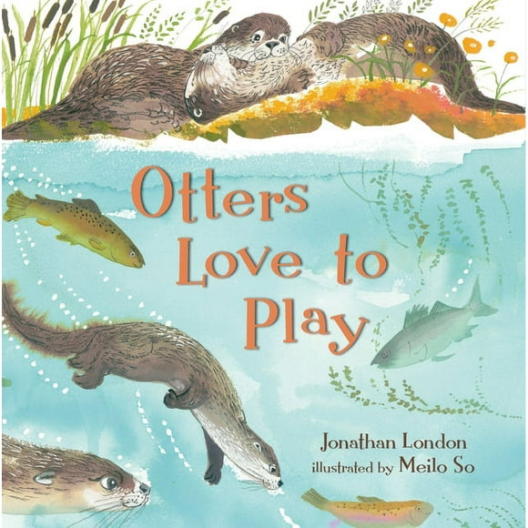 Otters Love to Play (Hardcover)