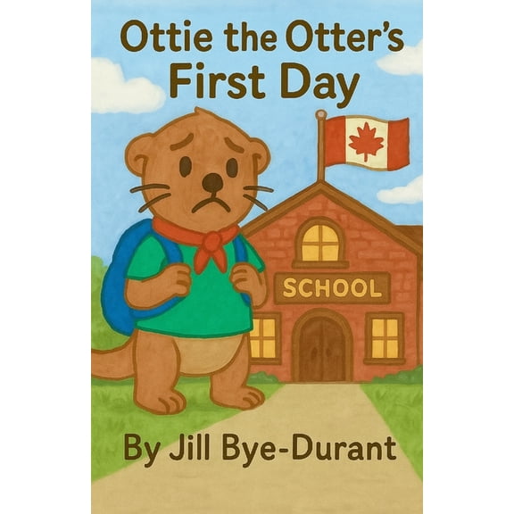 Ottie the Otter Ottie the Otter's First Day, (Paperback)
