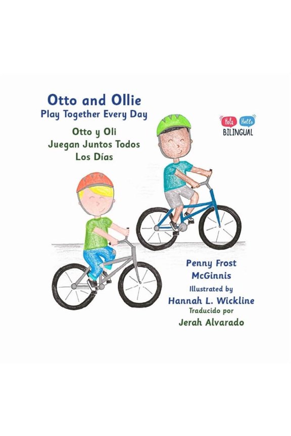Otto and Ollie Play Together Every Day: Otto y Oli Juegan Juntos Todos Los Das, (Paperback)