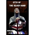 thumbnail image 1 of Otto of the Silver Hand Illustrated (Paperback), 1 of 1