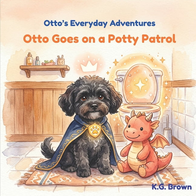 Otto's Everyday Adventures: Otto Goes on a Potty Patrol, (Paperback)