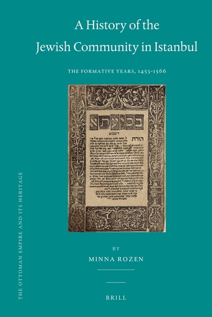 A History of the Jewish Community in Istanbul: The Formative Years, 1453-1566, (Hardcover)