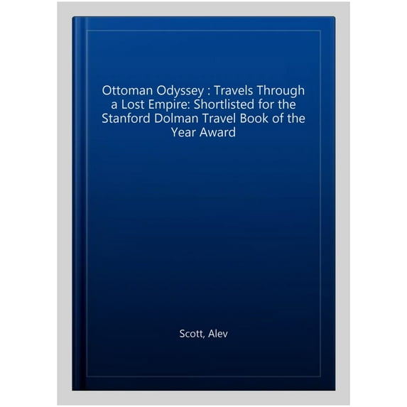 Ottoman Odyssey Alev Scott (Paperback)