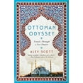 thumbnail image 1 of Pre-Owned Ottoman Odyssey: Travels Through a Lost Empire (Hardcover) 1643130757 9781643130750, 1 of 1