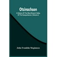 thumbnail image 1 of Otzinachson: A History Of The West Branch Valley Of The Susquehanna: Its First Settlement, Privations Endured By The Ear, (Paperback), 1 of 1