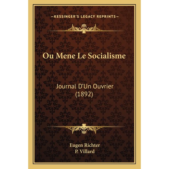 Ou Mene Le Socialisme : Journal D'Un Ouvrier (1892) (Paperback)