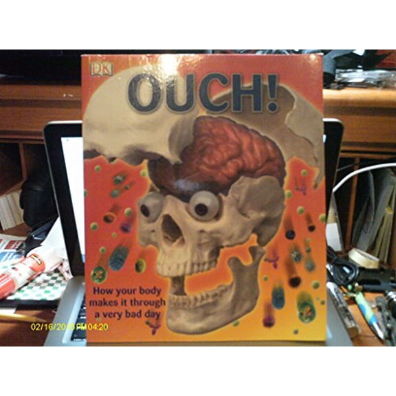 Pre-Owned Ouch! How Your Body Makes It Through a Very Bad Day Paperback