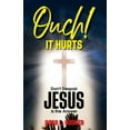 thumbnail image 1 of Ouch! It Hurts: Don't Despair-Jesus Is The Answer, (Paperback), 1 of 1