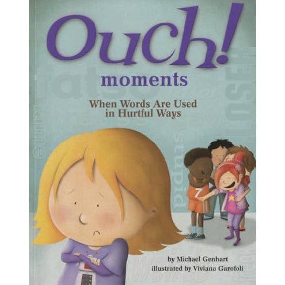Pre-Owned Ouch! Moments: When Words Are Used in Hurtful Ways (Hardcover) 1433819619 9781433819612
