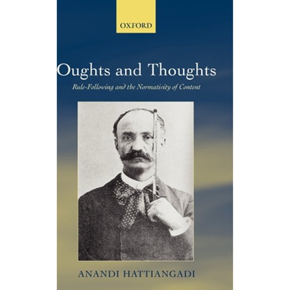 Pre-Owned Oughts and Thoughts: Rule-Following and the Normativity of Content, (Hardcover)
