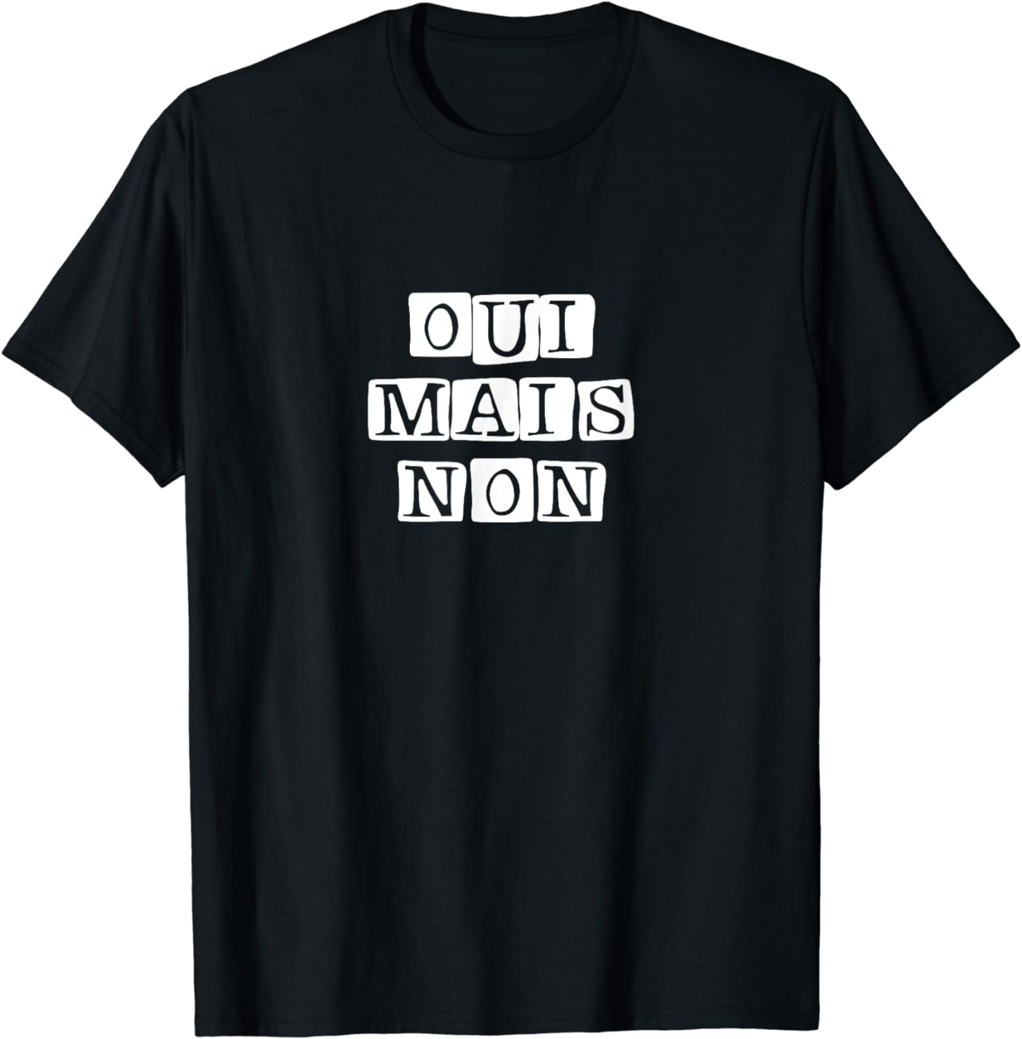 Oui Mais Non French Funny Yes But No French Quote Art T-Shirt - Walmart.com