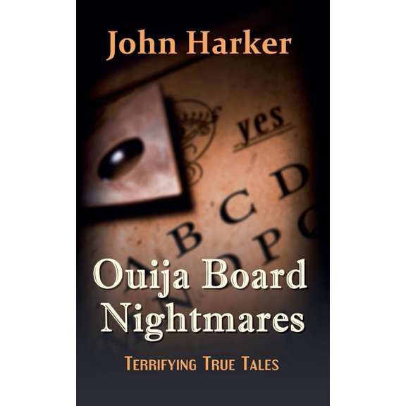 Ouija Board Nightmares: Terrifying True Tales, (Paperback)