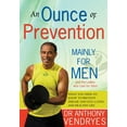 thumbnail image 1 of Ounce of Prevention: Mainly For Men (Paperback) by Anthony Vendryes, 1 of 1