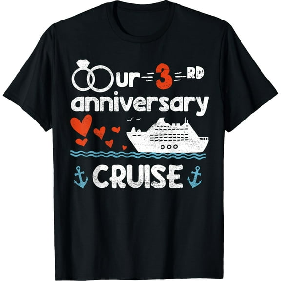 Our 3rd Wedding Anniversary Cruise Tee 3 Years Anniversary T-Shirt100% cotton
