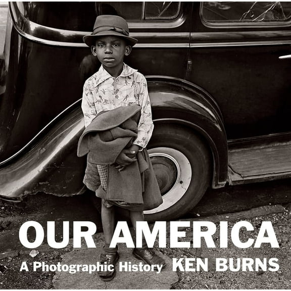Our America: A Photographic History, (Hardcover)