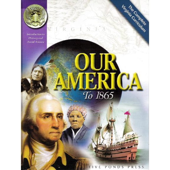 Pre-Owned Our America to 1865 (Hardcover) 0982413394 9780982413395