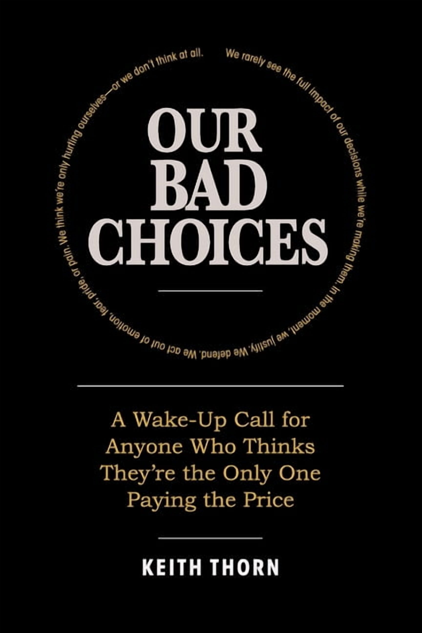 Our Bad Choices, (Paperback)