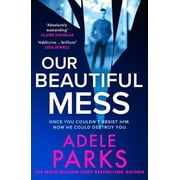 Adele Parks Our Beautiful Mess (Paperback)