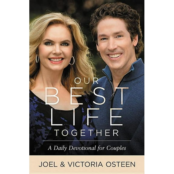 Our Best Life Together : A Daily Devotional for Couples (Hardcover)