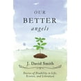 thumbnail image 1 of Our Better Angels : Stories of Disability in Life, Science, and Literature (Paperback), 1 of 2