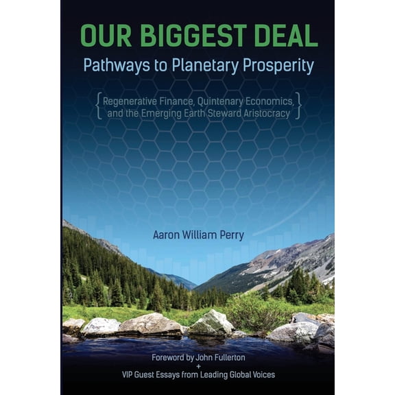 Our Biggest Deal: Pathways to Planetary Prosperity, (Paperback)
