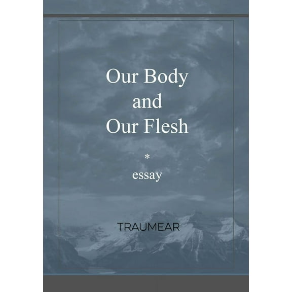 Our Body and our Flesh, (Paperback)