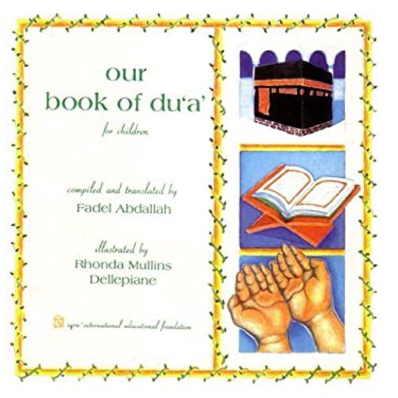Pre-Owned Our book of du?a' for children (Paperback) 1563163179 9781563163173