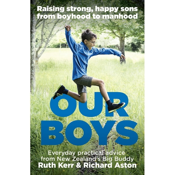 Our Boys : Raising Strong, Happy Sons from Boyhood to Manhood (Paperback)