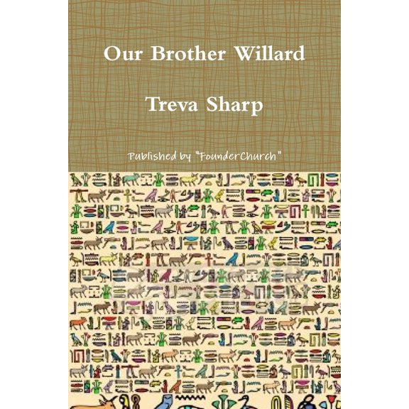 Our Brother Willard, (Paperback)