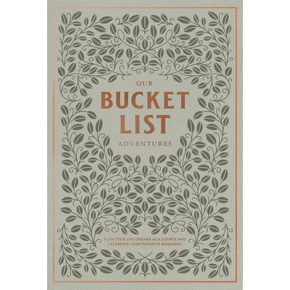 Heirloom Story Books and Guided Journals Our Bucket List Adventures: Plan Your Life Dreams as a Couple and Celebrate Your Favorite Memories, (Hardcover)