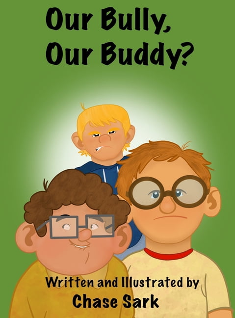 Our Bully, Our Buddy?, (Hardcover)