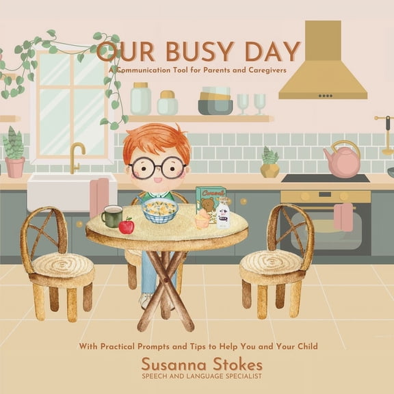 Our Busy Day: A Communication Tool for Parents and Children, (Paperback)