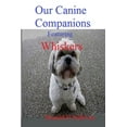 thumbnail image 1 of Our Canine Companions: Featuring Whiskers, (Paperback), 1 of 6