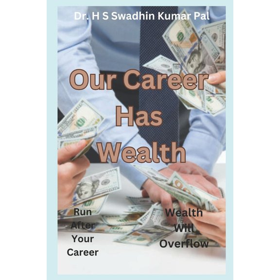 Our Career Has Wealth, (Paperback)