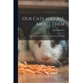 thumbnail image 1 of Our Cats and all About Them: Their Varieties, Habits, and ...described and Pictured (Paperback), 1 of 1