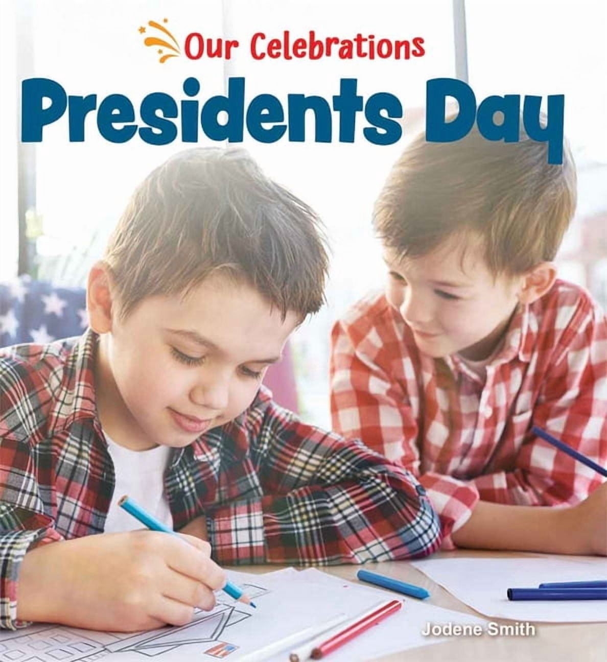 Our Celebrations Presidents Day, (Paperback)