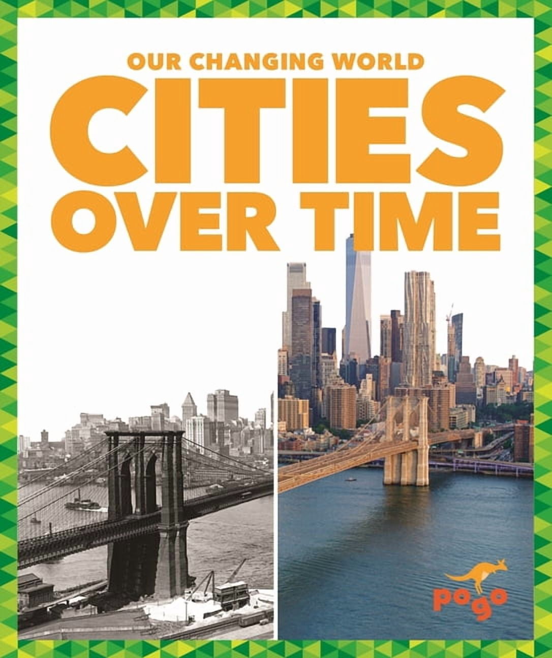 Our Changing World Cities Over Time, (Hardcover)